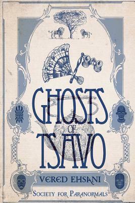 Ghosts of Tsavo by Vered Ehsani