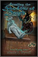 Stealing the Shadow of Death (The Shadow Saga, #2) by Merrie P. Wycoff