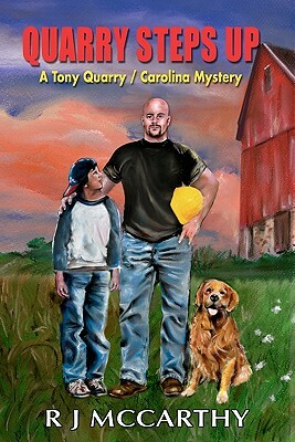 Quarry Steps Up: A Tony Quarry / Carolina Mystery by R. J. McCarthy