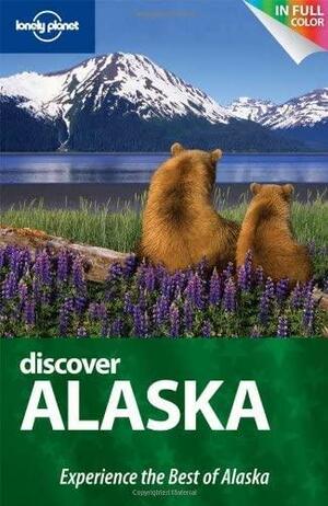 Lonely Planet Discover Alaska by Catherine Bodry