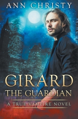 Girard The Guardian by Ann Christy