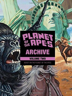 Planet of the Apes Archive, Vol. 2: Beast on the Planet of the Apes by Doug Moench, George Tuska, Rico Rival, Alfredo P. Alcala, Herb Trimpe