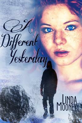 A Different Yesterday by Linda Mooney