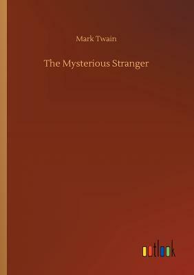 The Mysterious Stranger by Mark Twain