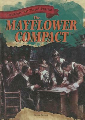 The Mayflower Compact by Kristen Rajczak