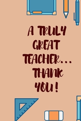 A Truely Great Teacher Thank You by Lazzy Inspirations