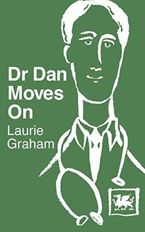 Dr Dan Moves On (The Dr Dan Books) by Laurie Graham