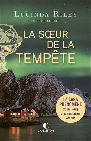 Les sept soeurs - La soeur de la tempête by Lucinda Riley, Lucinda Riley