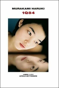 1Q84. Libro 1 e 2: aprile-settembre by Haruki Murakami, Giorgio Amitrano