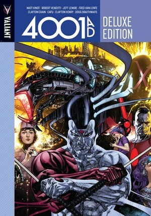 4001 A.D.: Deluxe Edition by Dave Sharpe, Robert Venditti, Clayton Henry, Michael Spicer, Rafer Roberts, David W. Mack, Ryan Sook, Cafu, Andrew Dalhouse, Jody Houser, Dave Lanphear, Brian Reber, Clayton Crain, Doug Braithwaite, Robert Gill, Tomás Giorello, Jeff Lemire, Fred Van Lente, Matt Kindt