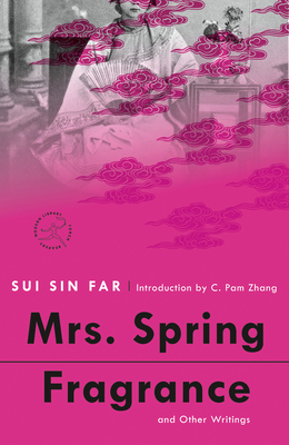 Mrs. Spring Fragrance and Other Writings by Sui Sin Far