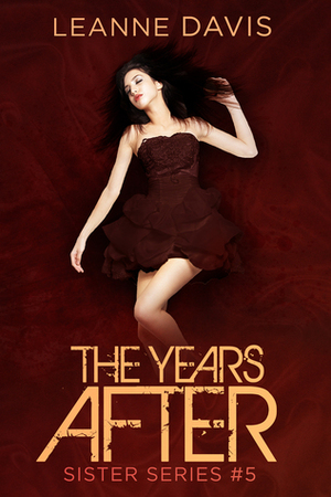 The Years After by Leanne Davis