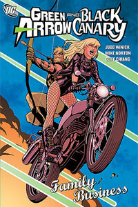 Green Arrow/Black Canary, Volume 2: Family Business by Wayne Faucher, Mike Norton, Cliff Chiang, Judd Winick