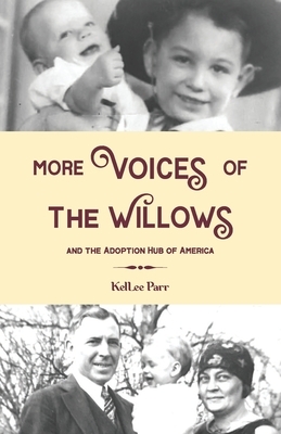 More Voices of The Willows and The Adoption Hub of America by 