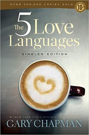 The 5 Love Languages Singles Edition by Gary Chapman