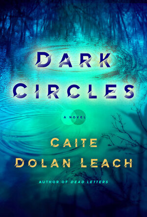 Dark Circles by Caite Dolan-Leach