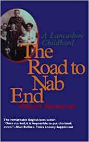 Road To Nab End: A Lancashire Childhood by William Woodruff