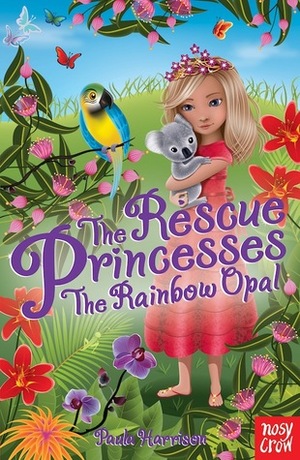 The Rainbow Opal by Paula Harrison