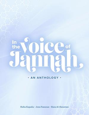 In the Voice of Jannah by Hafsa Kapadia