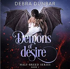 Demons of Desire by Debra Dunbar