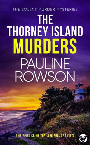 The Thorney Island Murders by Pauline Rowson