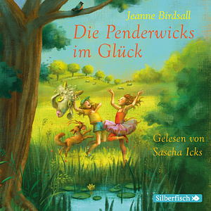 Die Penderwicks 5: Die Penderwicks im Glück: 4 CDs by Jeanne Birdsall