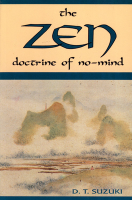 Zen Doctrine of No Mind: The Significance of the Sutra of Hui-Neng by Daisetz Teitaro Suzuki