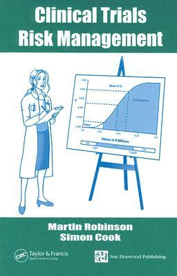 Clinical Trials Risk Management by Simon Cook, Martin Robinson