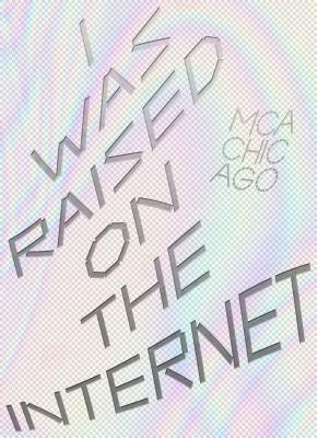 I Was Raised on the Internet by Omar Kholeif