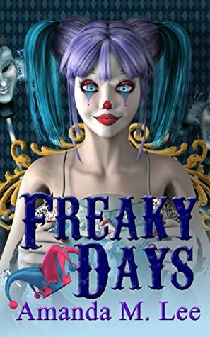 Freaky Days by Amanda M. Lee