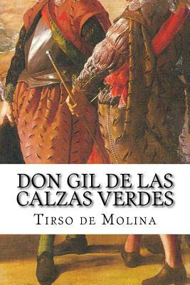 Don Gil de las calzas verdes by Tirso De Molina
