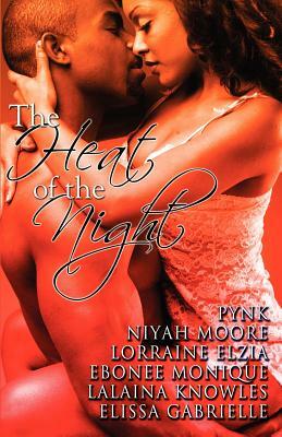 The Heat of the Night (Peace in the Storm Publishing Presents) by Lorraine Elzia, Elissa Gabrielle, Pynk