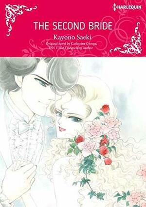 The Second Bride by Kayono Saeki, Catherine George