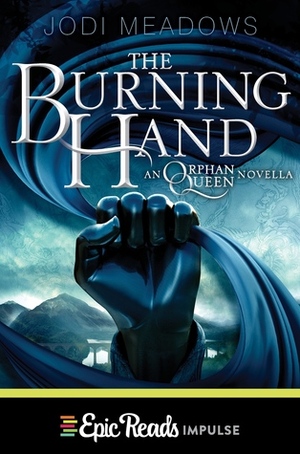The Burning Hand by Jodi Meadows