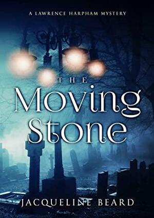 The Moving Stone by Jacqueline Beard