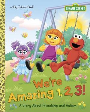 We're Amazing 1,2,3! A Story about Friendship and Autism by Leslie Kimmelman, Mary Beth Nelson