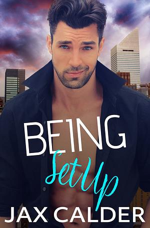 Being Set Up by Jax Calder
