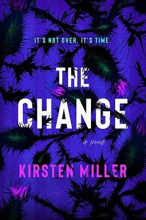 The Change by Kirsten Miller