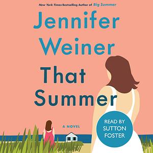 That Summer by Jennifer Weiner