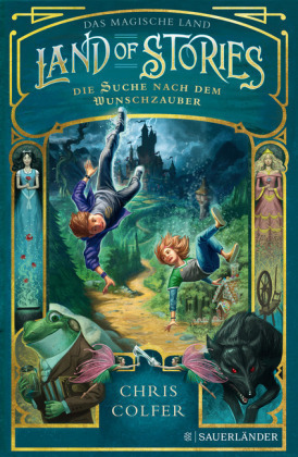 Land of Stories: Das magische Land 1 – Die Suche nach dem Wunschzauber by Fabienne Pfeiffer, Chris Colfer