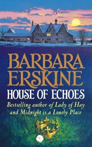 House of Echoes by Barbara Erskine