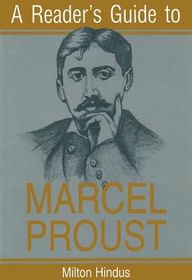A Reader's Guide to Marcel Proust by Milton Hindus