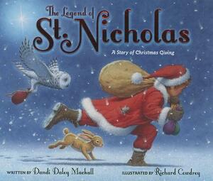 The Legend of St. Nicholas: A Story of Christmas Giving by Dandi Daley Mackall