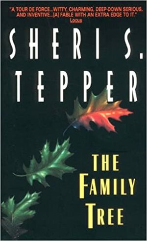 The Family Tree by Sheri S. Tepper