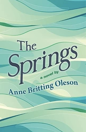 The Springs by Anne Britting Oleson