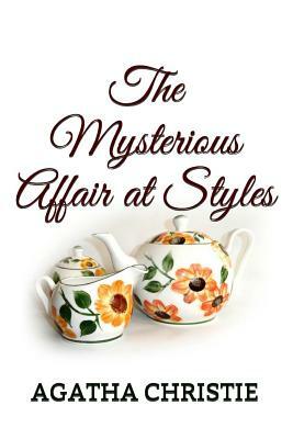 The Mysterious Affair at Styles by Agatha Christie