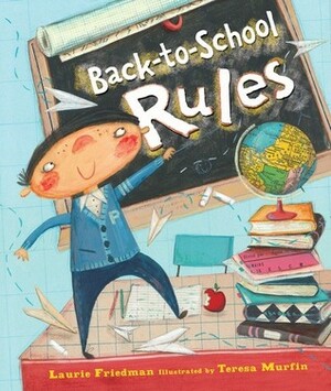 Back-To-School Rules by Laurie Friedman, Teresa Murfin