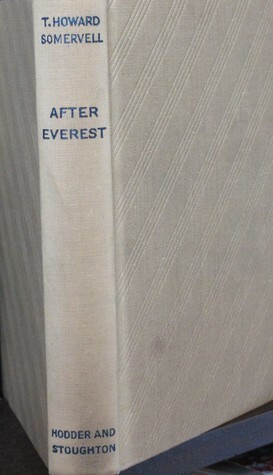 After Everest by T. Howard Somervell