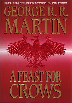 A Feast for Crows by George R.R. Martin