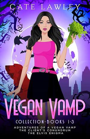 Vegan Vamp Collection #1-3 by Cate Lawley